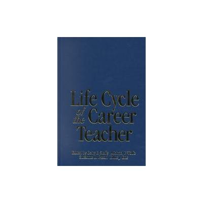 Life Cycle of the Career Teacher by Billie J. Enz (Hardcover - Corwin Pr)
