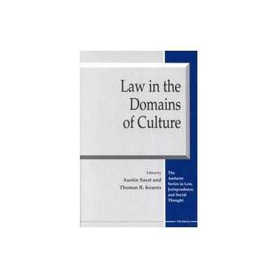Law in the Domains of Culture by Austin Sarat (Paperback - Univ of Michigan Pr)