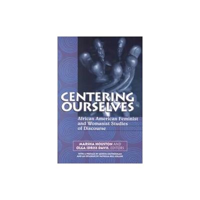 Centering Ourselves by Marsha Houston (Paperback - Hampton Pr)