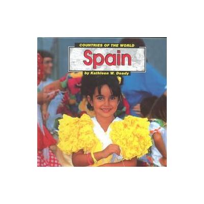Spain by Kathleen W. Deady (Hardcover - Bridgestone Books)
