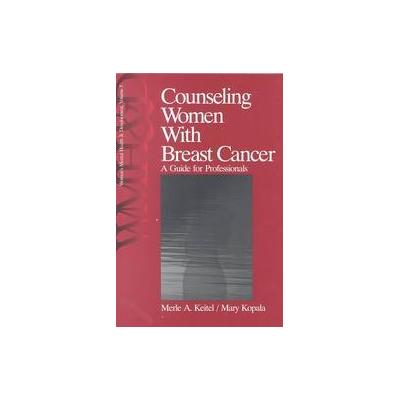 Counseling Women with Breast Cancer by Mary Kopala (Paperback - Sage Pubns)
