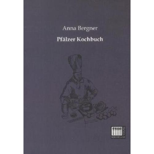 Pfälzer Kochbuch - Anna Bergner, Kartoniert (TB)