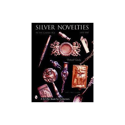 Silver Novelties by Deborah Crosby (Hardcover - Schiffer Pub Ltd)