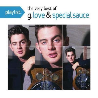 Playlist: The Very Best of G.Love & Special Sauce