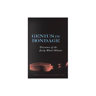 Genius in Bondage by Philip Gould (Hardcover - Univ Pr of Kentucky)