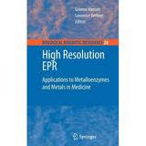 Biological Magnetic Resonance: High Resolution EPR: Applications to Metalloenzymes and Metals in Medicine (Hardcover)