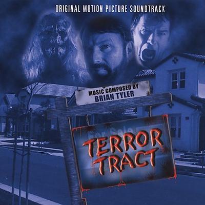 Terror Tract [Original Motion Picture Soundtrack] by Brian Tyler (CD - 07/20/2004)