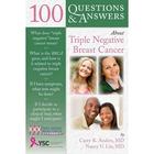 100 Questions & Answers: 100 Questions & Answers about Triple Negative Breast Cancer (Paperback)