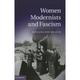 Women Modernists and Fascism (Hardcover)