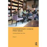 Media Culture and Social Change in Asia: Contemporary Chinese Print Media: Cultivating Middle Class Taste (Hardcover)