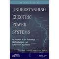 IEEE Press Understanding Science & Technology: Understanding Electric Power Systems: An Overview of the Technology the Marketplace and Government Regulations (Paperback)