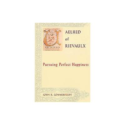 Aelred Of Rievaulx by John R. Sommerfeldt (Paperback - Paulist Pr)