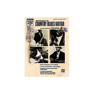 The Anthology of Country Blues Guitar by Stefan Grossman (Mixed media product - Alfred Pub Co)
