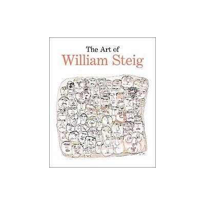 The Art of William Steig by Claudia J. Nahson (Hardcover - Yale Univ Pr)