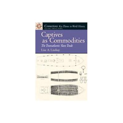 Captives as Commodities by Lisa A. Lindsay (Paperback - Pearson College Div)