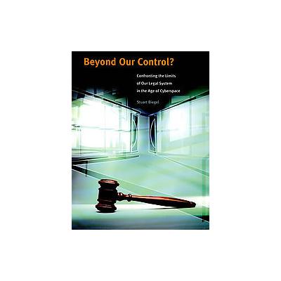 Beyond Our Control? by Stuart Biegel (Paperback - Mit Pr)