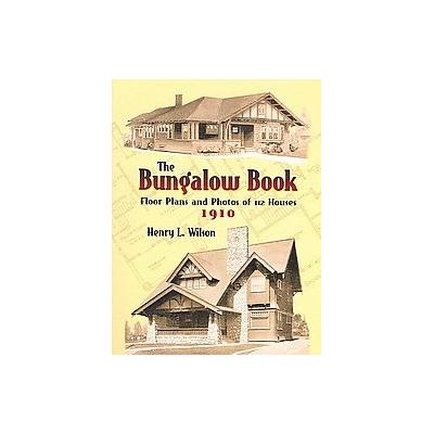 The Bungalow Book by Henry L. Wilson (Paperback - Dover Pubns)