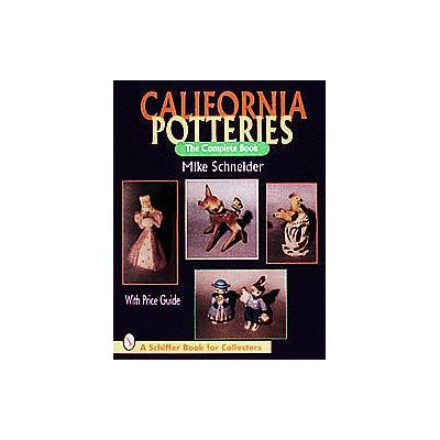 California Potteries by Mike Schneider (Hardcover - Schiffer Pub Ltd)