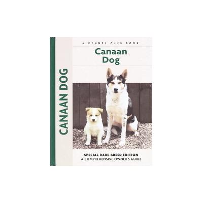 Canaan Dog by Joy Levine (Hardcover - Kennel Club Books Llc)