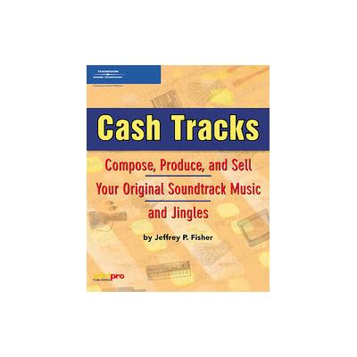 Cash Tracks by Jeffrey P. Fisher (Paperback - Artistpro.Com Llc)
