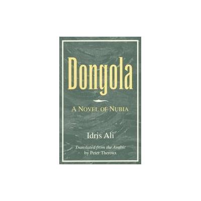 Dongola by Idris Ali (Paperback - Univ of Arkansas Pr)