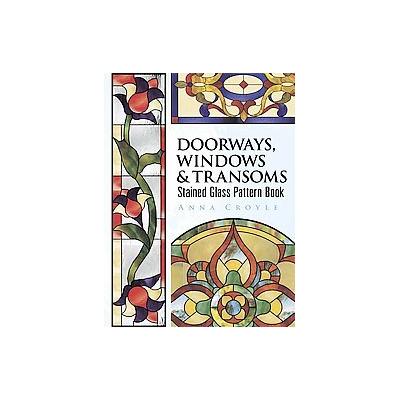 Doorways, Windows & Transoms by Anna Croyle (Paperback - Dover Pubns)