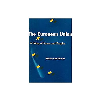 The European Union by W. van Gerven (Paperback - Stanford Univ Pr)