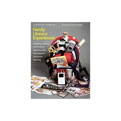 Family Literacy Experiences by Jennifer Rowsell (Paperback - Stenhouse Pub)