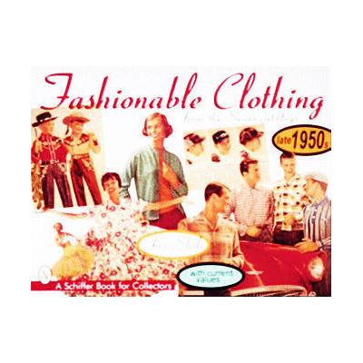 Fashionable Clothing from the Sears Catalogs by Joy Shih (Paperback - Schiffer Pub Ltd)