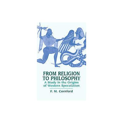 From Religion to Philosophy by Francis MacDonald Cornford (Paperback - Dover Pubns)