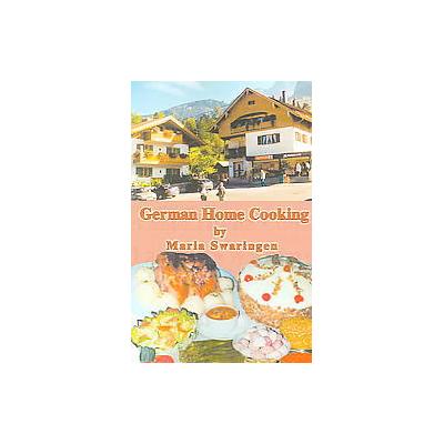 German Home Cooking by Maria M. Swaringen (Paperback - AuthorHouse)