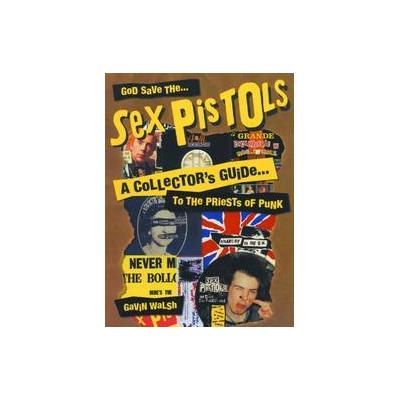 God Save the Sex Pistols by Gavin Walsh (Paperback - Plexus Pub)