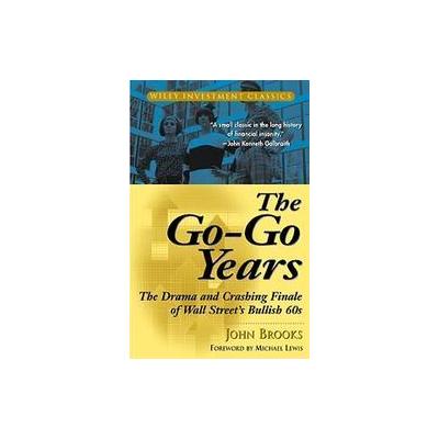 The Go-Go Years by John Brooks (Paperback - John Wiley & Sons Inc.)