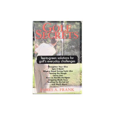 Golf Secrets by James A. Frank (Paperback - Burford Books)