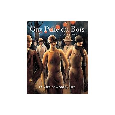 Guy Pene Du Bois by Betsy Fahlman (Hardcover - Quantuck Lane Pr & the Mill rd)