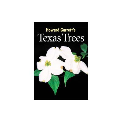 Howard Garrett's Texas Trees by Howard Garrett (Hardcover - Taylor Trade Pub)