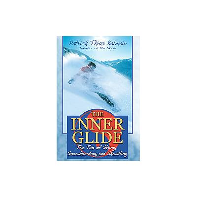 The Inner Glide by Patrick Thias Balmain (Paperback - Destiny Books)