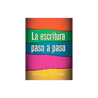 La Escritura Paso a Paso by Gustavo Mejia (Paperback - Pearson College Div)