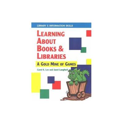 Learning About Books & Libraries by Carol K. Lee (Paperback - Alleyside Pr)