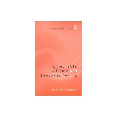 Linguistic Culture and Language Policy by Harold F. Schiffman (Paperback - Routledge)