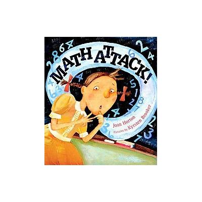 Math Attack! by Joan Horton (Hardcover - Farrar, Straus & Giroux)