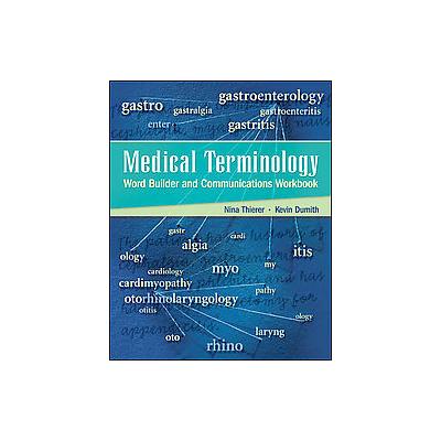 Medical Terminology Word Builder and Communications by Kevin Dumith (Mixed media product - Workbook)