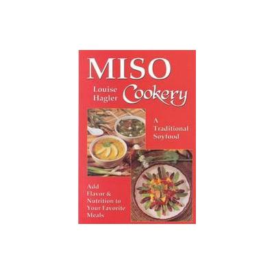 The Miso Cookery by Louise Hagler (Paperback - Book Pub Co)