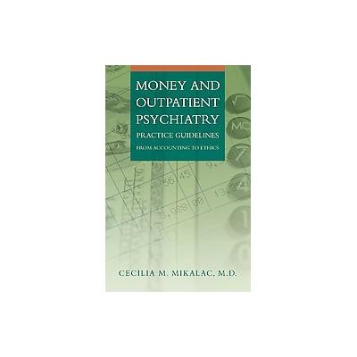 Money And Outpatient Psychiatry by Cecilia M. Mikalac (Hardcover - W W Norton & Co Inc)