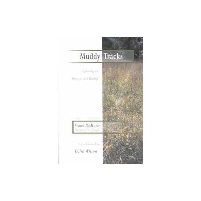 Muddy Tracks by Frank Demarco (Paperback - Hampton Roads Pub Co Inc)