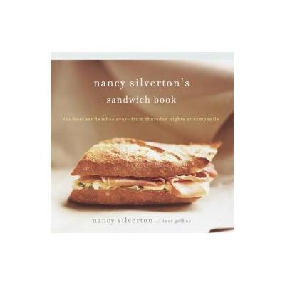 Nancy Silverton's Sandwich Book by Nancy Silverton (Hardcover - Alfred a Knopf Inc)