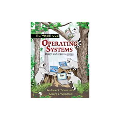 Operating Systems Design and Implementation by Albert S. Woodhull (Mixed media product - Prentice Ha