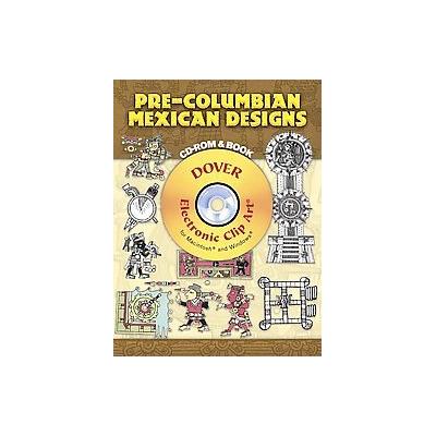 Pre-Columbian Mexican Designs by Carol Belanger Grafton (Mixed media product - Dover Pubns)