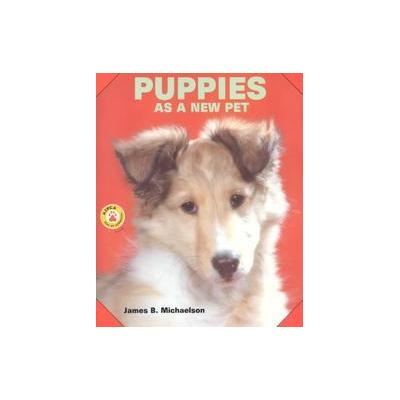 Puppies As a New Pet by James B. Michaelson (Paperback - Tfh Pubns Inc)