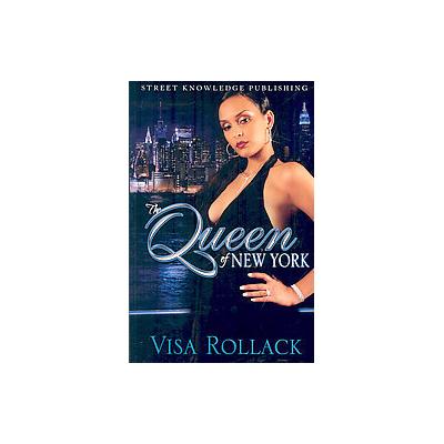 The Queen of New York by Visa Rollack (Paperback - Street Knowledge Pub)